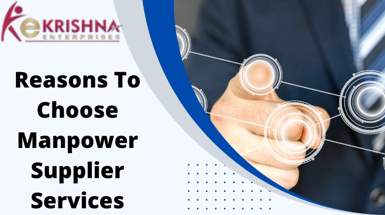 Reasons To Choose Manpower Supplier Services
